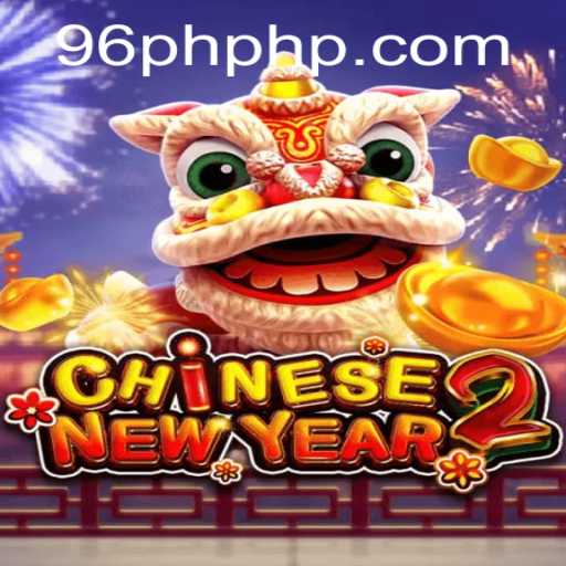 Discover the Exciting World of CHINESENEWYEAR2: A Game That Brings 96PH into the Festive Spirit
