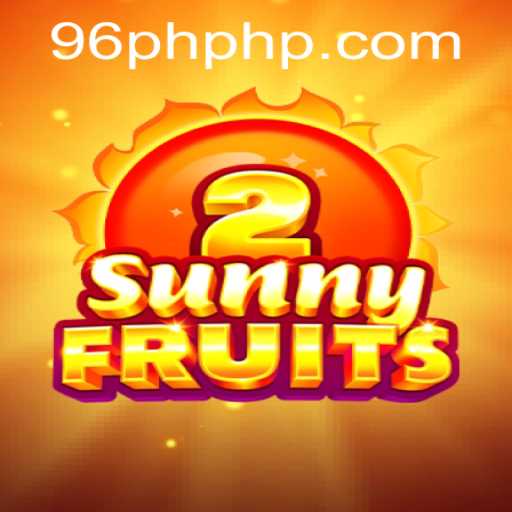 Explore the Vibrant World of SunnyFruits2: An In-Depth Guide Using 96PH